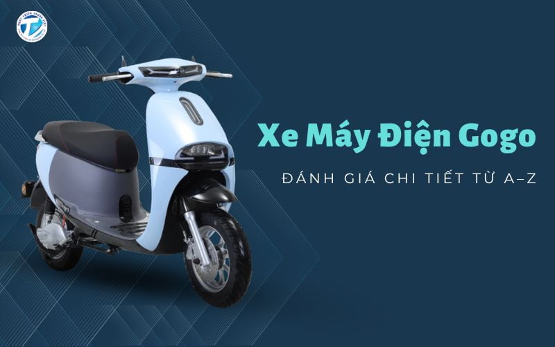 Xe Máy Điện Gogo Đánh Giá Chi Tiết Từ A–Z